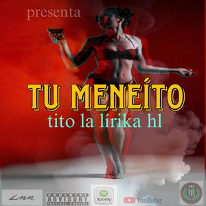 Tu meneíto -tito la lírika hl