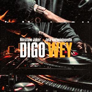 Digo Wey (feat. Jota La Enciclopedia)