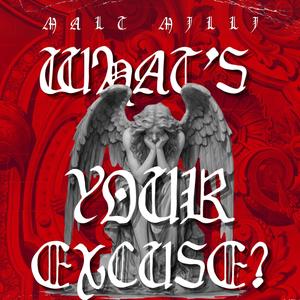 What's Your Excuse (Explicit)