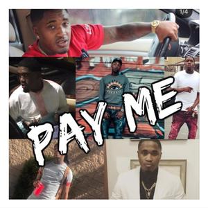 Pay Me (feat. Sixty B. Mackin & Lo Gunna) (Explicit)