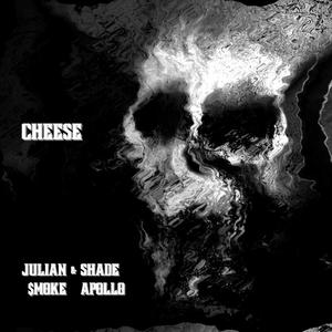 CHEESE (feat. Shade Apollo) (Explicit)