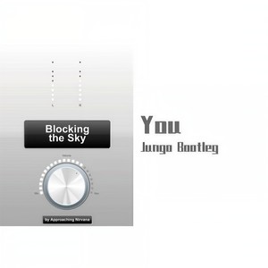 Approaching Nirvana-You(Jungo Bootleg) (Jungo remix)