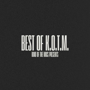 Best Of K.O.T.M. (Explicit)