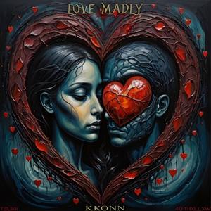 Love Madly (Explicit)