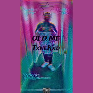 Old Me (Explicit)