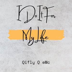 I do It for My Life (Explicit)