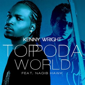 Toppoda World (feat. Nagib Hawk) [Explicit]