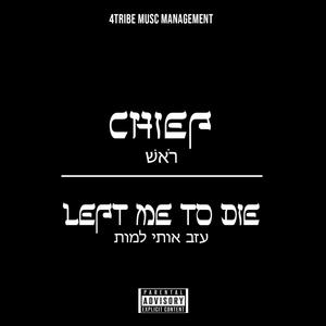 Left Me To Die (Explicit)