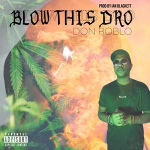 Blow this Dro (Explicit)