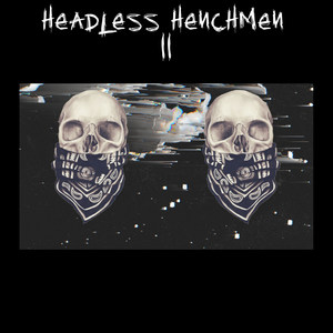 Headless Henchmen II (Explicit)