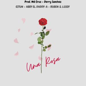 Una Rosa (feat. Abby el Daddy-A)