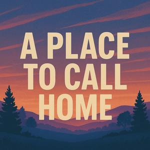 A Place To Call Home