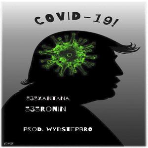 COVID-19! (feat. 333Ronin) [Explicit]