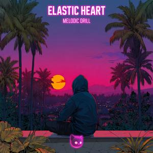 Elastic Heart (Melodic Drill)