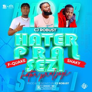 HATER PRAL SEZI (feat. Shaky & F-Quake) [Explicit]