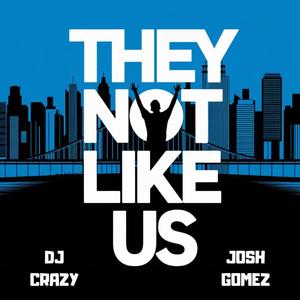 Not Like Us (Latino Gang Rmx) (feat. DJ Crazy) [Explicit]