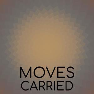 Moves Carried