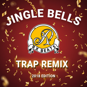 Jingle Bells Trap Remix (2018 Edition)