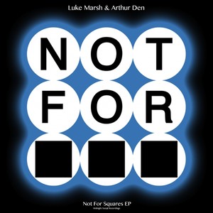 Not for Squares (Beatport Exclusive)