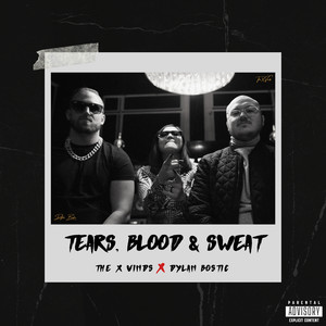 Tears, Blood & Sweat (Explicit)