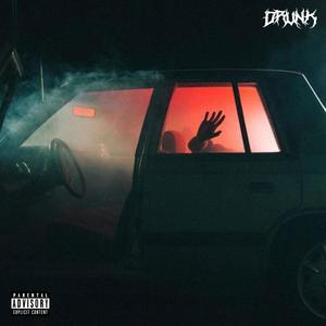 Drunk (Explicit)