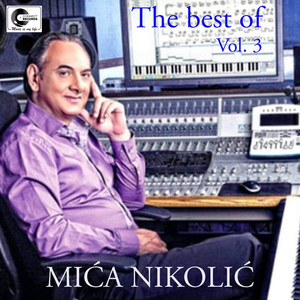 The Best of Mica Nikolic Vol .3 (Live)