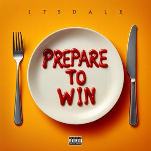 Prepare To Win (Explicit)