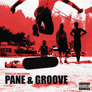 Barile - Pane & Groove (Explicit)
