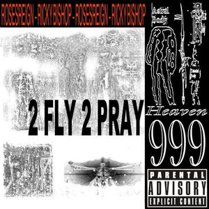2 FLY 2 PRAY (feat. Ricky Bishop) (Explicit)