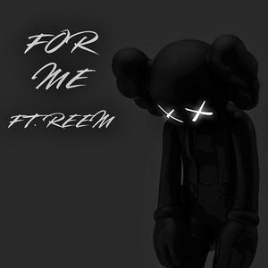 For Me (feat. REEM) [Explicit]