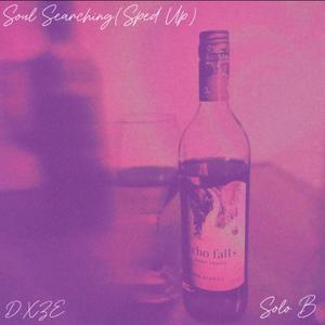 Soul Searching (feat. Solo B) (Sped Up)