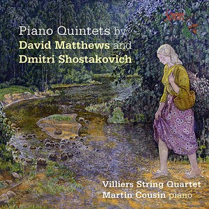 Piano Quintets - Matthews, D. / Shostakovich, D. (Villiers String Quartet, Cousin)