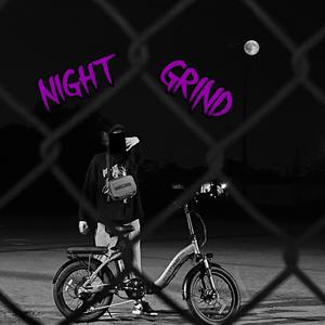 NIGHT GRIND (Explicit)