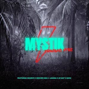 Mystik (feat. Sourx's Vermine's, Lamasa, Lé Mat' & NMW) (Explicit)