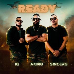 Ready (feat. Sincero & IQ Loco y Medio) [Explicit]