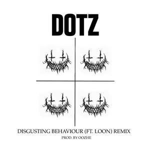 Disgusting Behaviour (feat. Loon) (Oozhe Remix|Explicit)