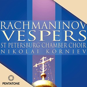 Rachmaninoff: All-Night Vigil, Op. 37 "Vespers"