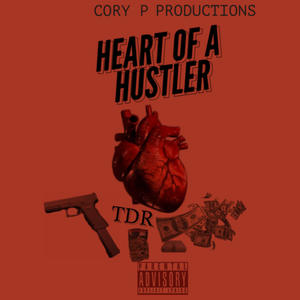 Heart Of A Hustler (Explicit)