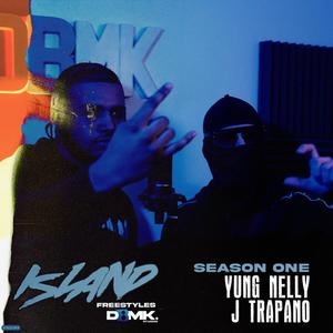 Island Freestyles - S1-E2 (feat. Yung Nelly & J Trapano) [Explicit]