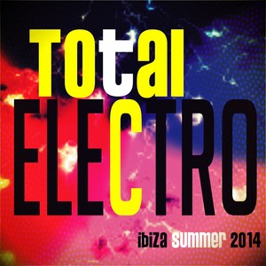 Total Electro Ibiza Summer 2014 (30 Super Smash Dance Hits)