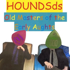 Old Masters of the Early Aughts