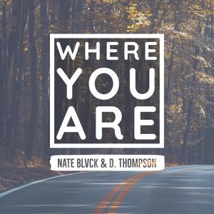 Where You Are (feat. Nate Black) [Explicit]