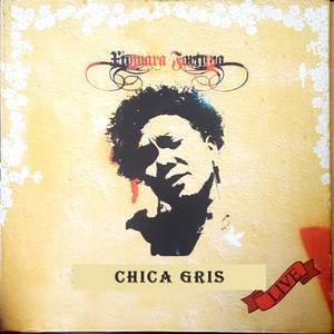 Chica Gris (Live)