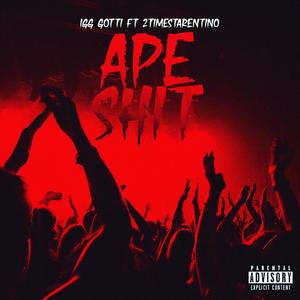 Ape **** (feat. 2timestarentino) [Explicit]