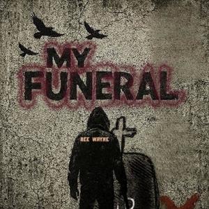 MY FUNERAL (Explicit)