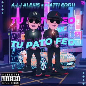 Tu Pato Feo (Explicit)