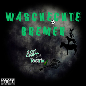Waschechte Bremer (Explicit)