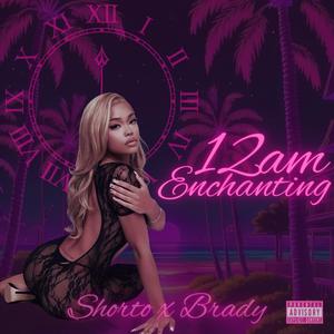 12am Enchanting Sped Up (feat. Brady Musiq) (Explicit)