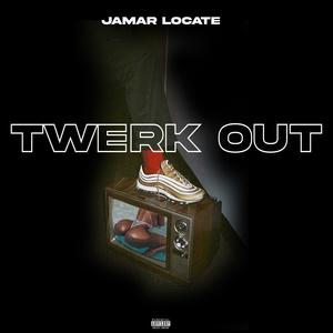 Twerk Out (Explicit)