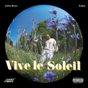 Vive le Soleil (Explicit)